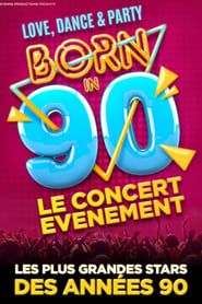 Born in 90 - Le concert événement 2021 streaming