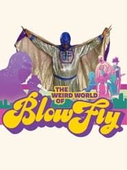 The Weird World of Blowfly series tv