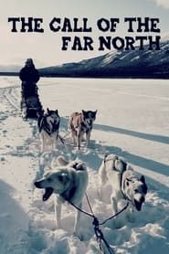 The Call of the Far North series tv