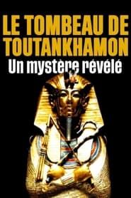 Le tombeau de Toutânkhamon, un mystère révélé series tv
