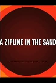 A Zipline In The Sand series tv