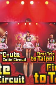 Image ℃-ute Cutie Circuit ~First Trip to Taipei~