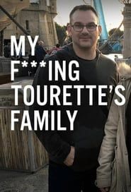 My F-ing Tourette’s Family series tv