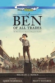 Image A Ben of All Trades: The Most Inventive Boyhood of Benjamin Franklin