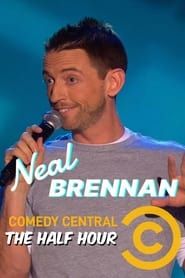 Neal Brennan: The Half Hour series tv