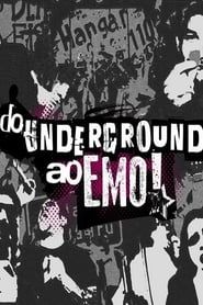 Do Underground ao Emo series tv