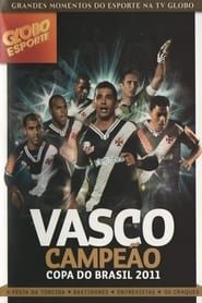 watch Vasco: Campeão da Copa do Brasil 2011