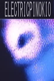 Electric Pinokio (2005)