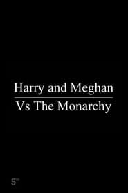 Harry and Meghan Vs The Monarchy series tv