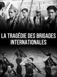 Affiche de La Tragédie des Brigades Internationales