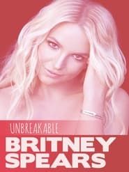 Britney Spears: Unbreakable series tv