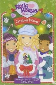 Holly Hobbie and Friends: Christmas Wishes series tv