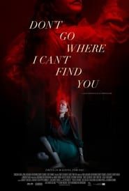 Don't Go Where I Can't Find You-hd