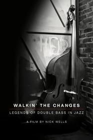 Image Walking the Changes - Legends of Double Bass in Jazz