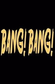 Bang! Bang! series tv