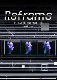 Reframe THEATER EXPERIENCE with you series tv