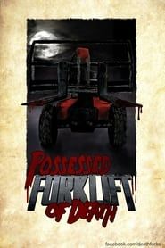 Possessed Forklift of Death series tv