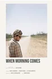 When Morning Comes series tv
