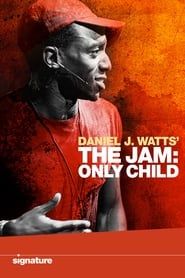 Daniel J. Watts' The Jam: Only Child series tv