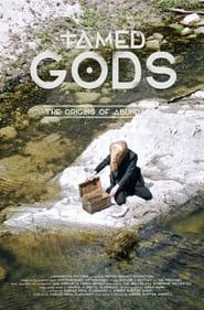 Tamed Gods: The Origins of Abundance series tv