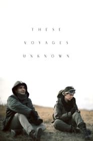 These Voyages Unknown series tv