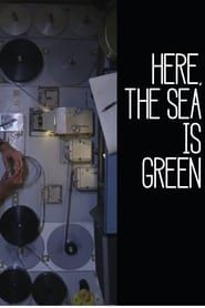 Image Here, the sea is green