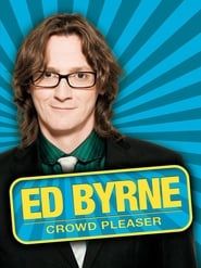 Ed Byrne: Crowd Pleaser (2011)