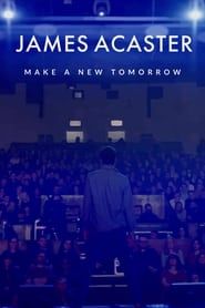 James Acaster: Make a New Tomorrow 2021 streaming