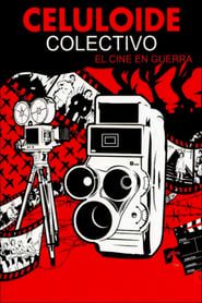 Celuloide colectivo: el cine en guerra-hd