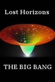 Image Lost Horizons: The Big Bang 2008