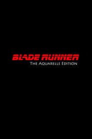Blade Runner: The Aquarelle Edition 