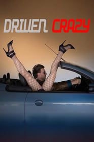 Driven Crazy (2020)