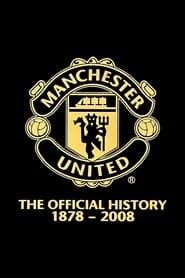 Manchester United: The Official History 1878-2008 series tv