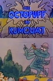 The Octopuff in Kumquat (1976)