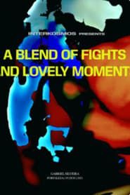 A blend of fights and lovely moments series tv