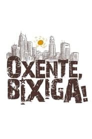 Oxente, Bixiga! series tv