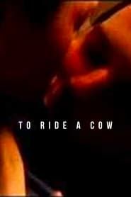 To Ride a Cow (1992)
