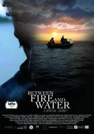 Between Fire and Water series tv