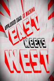 Appleseed Saga: Ex Machina - East Meets West series tv