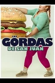 Las gordas de San Juan (2009)