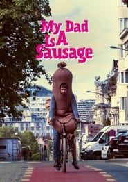 My Dad Is a Sausage series tv