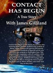 Affiche de Contact Has Begun: A True Story With James Gilliland
