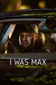 I Was Max series tv