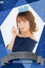 Morning Musume.'20 Ishida Ayumi Birthday Event series tv