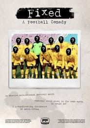 Fixed: A Football Comedy series tv
