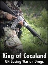 King of Cocaland UN Losing War on Drugs series tv