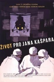 watch Život pro Jana Kašpara