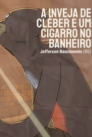 Image A Inveja de Cléber e um Cigarro no Banheiro 2021