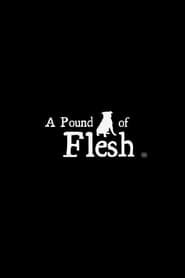 A Pound of Flesh series tv