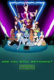 Are You Still Watching? series tv